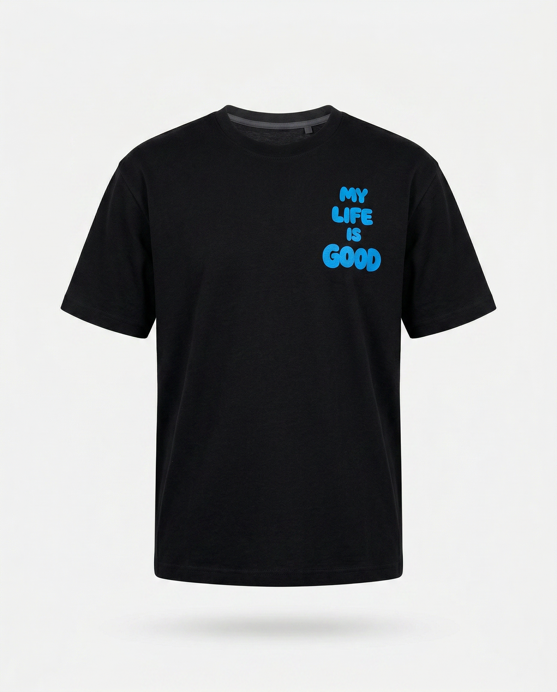 T-Shirt My Life Is Good - Oversize Premium