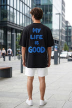 T-Shirt My Life Is Good - Oversize Premium - Backstage Premium