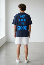 T-Shirt My Life Is Good - Oversize Premium - Backstage Premium