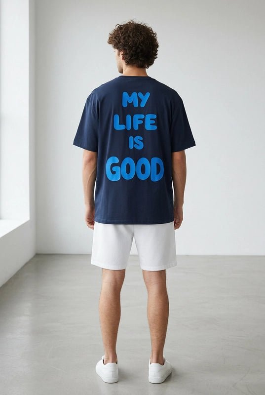 T-Shirt My Life Is Good - Oversize Premium - Backstage Premium
