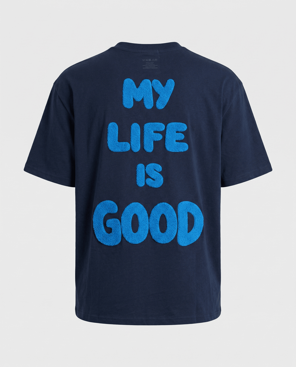 T-Shirt My Life Is Good - Oversize Premium - Backstage Premium